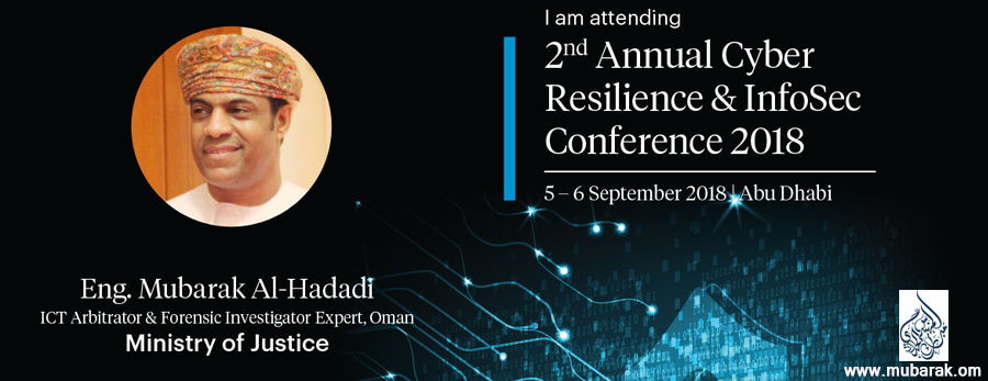 Keynote Speech by Eng. Mubarak Al-Hadadi at the Cyber Resilience and InfoSec Conference 2018